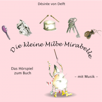 Die kleine Milbe Mirabelle