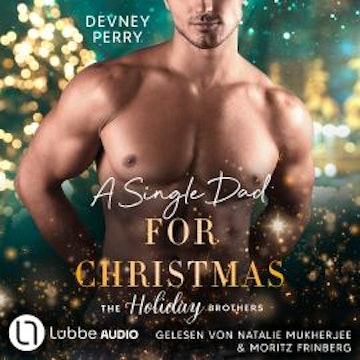 A Single Dad for Christmas - Die Holiday-Brothers-Reihe, Teil 1 (Ungekürzt) audiobook, Devney Perry