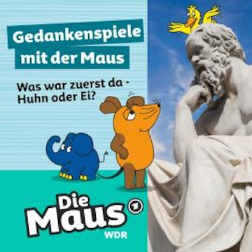 Die Maus, Gedankenspiele mit der Maus, Folge 5: Was war zuerst da - Huhn oder Ei?