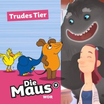 Die Maus, Trudes Tier - Staffel 1 (Unabridged) audiobook, Die Maus