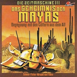 Das Geheimnis der Mayas (Die Zeitmaschine 1)