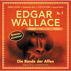 Die Bande der Affen (Edgar Wallace löst den Fall 5)