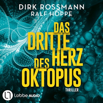 Das dritte Herz des Oktopus (Ungekürzt)