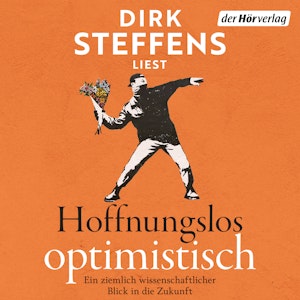Hoffnungslos optimistisch, Dirk Steffens