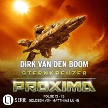 Sternkreuzer Proxima, Sammelband 5: Folge 13 - 15 (Ungekürzt)