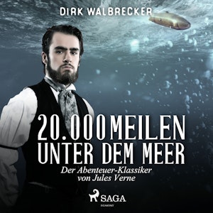 20.000 Meilen unter dem Meer - der Abenteuer-Klassiker von Jules Verne