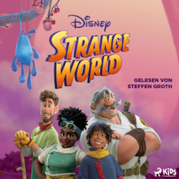 Strange World: Das Original Hörbuch zum Disney Film, Disney