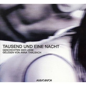 Tausend und eine Nacht: Geschichten der Liebe