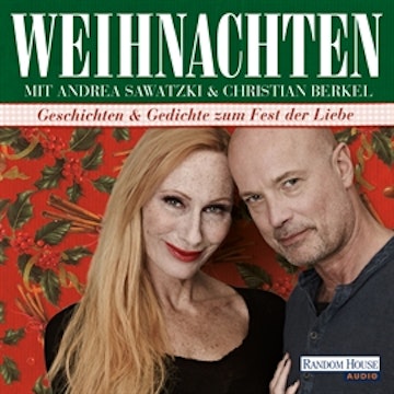 Weihnachten mit Andrea Sawatzki und Christian Berkel: Geschichten und Gedichte zum Fest der Liebe