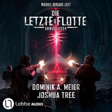 Armageddon - Die Letzte Flotte, Teil 5 (Ungekürzt) audiobook, Dominik A. Meier, Joshua Tree