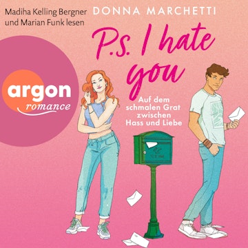 P. S. I Hate You - Auf dem schmalen Grat zwischen Hass und Liebe (Ungekürzte Lesung)