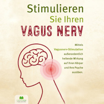 Stimulieren Sie Ihren Vagus Nerv