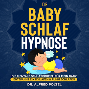 Die Baby Schlaf Hypnose