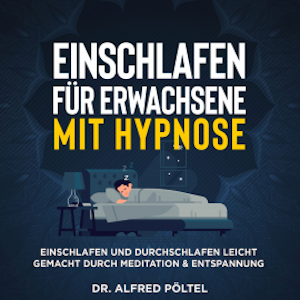 Einschlafen für Erwachsene mit Hypnose