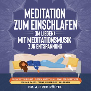 Meditation zum Einschlafen (im Liegen) mit Meditationsmusik zur Entspannung