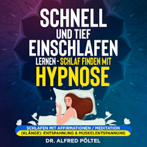 Schnell und tief einschlafen lernen - Schlaf finden mit Hypnose