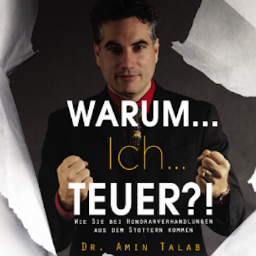Warum Ich Teuer?! Wie Sie bei Honorarverhandlungen aus dem Stottern kommen