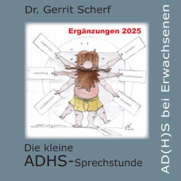 Die kleine ADHS-Sprechstunde, AD(H)S bei Erwachsenen, Ergänzungen 2025