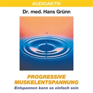 Progressive Muskelentspannung - Entspannen kann so einfach sein