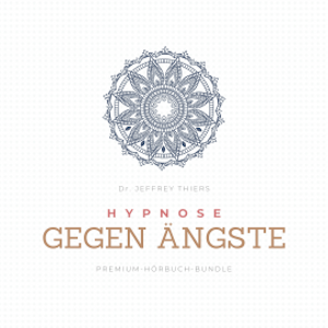 Hypnose gegen Ängste