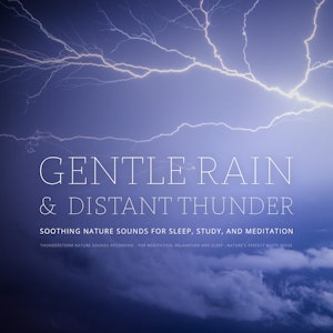 Gentle Rain & Distant Thunder: Thunderstorm Nature Sounds Recording - for Meditation, Relaxation and Sleep - Nature's Perfect Wh, Dr. Laurence Goldman