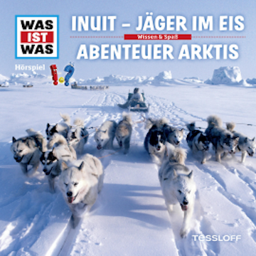 64: Inuit - Jäger im Eis / Abenteuer Arktis