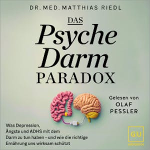 Das Psyche-Darm-Paradox, Dr. med. Matthias Riedl
