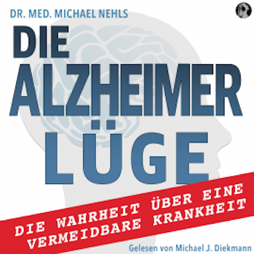 Die Alzheimer Lüge