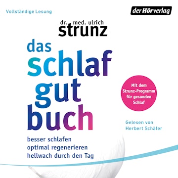 Besser schlafen - optimal regenerieren - hellwach durch den Tag - Mit dem Strunz-Programm für gesunden Schlaf