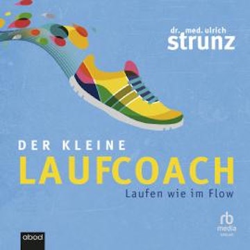 Der kleine Laufcoach audiobook, Dr. med. Ulrich Strunz