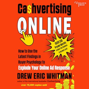 Cashvertising Online - How to Use the Latest Findings in Buyer Psychology to Explode Your Online Ad Response (Unabridged)