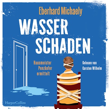 Wasserschaden – Hausmeister Penzkofer ermittelt audiobook, Eberhard Michaely