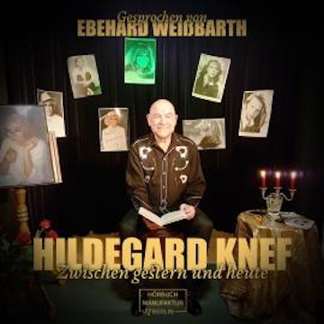 Hildegard Knef - zwischen gestern und heute (ungekürzt) audiobook, Eberhard Weißbarth