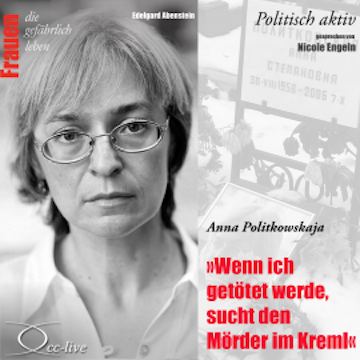 Wenn ich getötet werde, sucht den Mörder im Kreml - Anna Politkowskaja