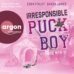 Irresponsible Puckboy - Puckboys, Band 2 (Ungekürzte Lesung), Eden Finley, Saxon James