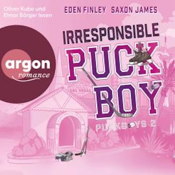 Irresponsible Puckboy - Puckboys, Band 2 (Ungekürzte Lesung) audiobook, Eden Finley, Saxon James