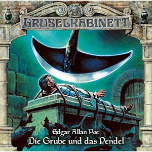 Die Grube und das Pendel (Gruselkabinett 111)