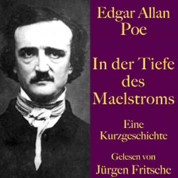 Edgar Allan Poe: In der Tiefe des Maelstroms