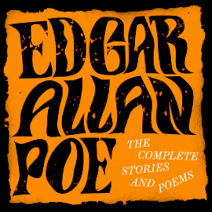 Edgar Allan Poe: The Complete Stories and Poems, Edgar Allan Poe