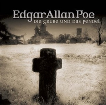 Die Grube und das Pendel (Edgar Allan Poe 1)