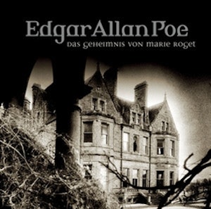 Das Geheimnis von Marie Roget (Edgar Allan Poe 35)