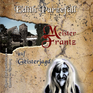 Meister Frantz auf Geisterjagd