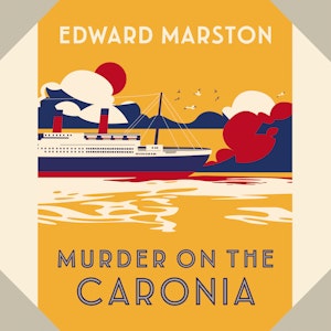 Murder on the Caronia - The Ocean Liner Mysteries - An Action-Packed Edwardian Murder Mystery, Book 4 (Unabridged)