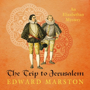 The Trip to Jerusalem - Nicholas Bracewell - The Dramatic Elizabethan Whodunnit, book 3 (Unabridged)