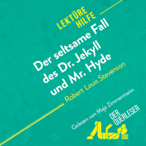 Der seltsame Fall des Dr. Jekyll und Mr. Hyde von Robert Louis Stevenson (Lektürehilfe)