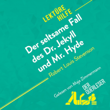 Der seltsame Fall des Dr. Jekyll und Mr. Hyde von Robert Louis Stevenson (Lektürehilfe)