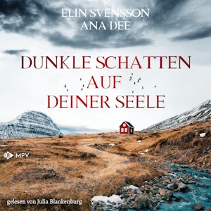 Dunkle Schatten auf deiner Seele, Elin Svensson