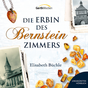 Die Erbin des Bernsteinzimmers