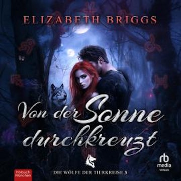 Von der Sonne durchkreuzt audiobook, Elizabeth Briggs