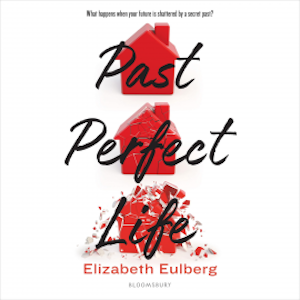 Past Perfect Life, Elizabeth Eulberg